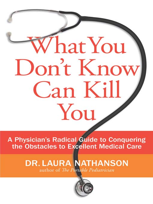 Title details for What You Don't Know Can Kill You by Laura W. Nathanson - Wait list